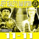 Dan Dyson & Jeff Sealey - 1 1 - 1 1 (Hi Freak1c Remix)