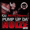Marc Smith - Pump Up The Noise