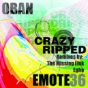 Oban - Crazy Ripped (Egho Mix)