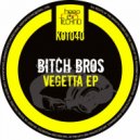 Bitch Bros - Vegetta