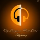 Kay Langer & Matt Dave - Highway (Original Mix)