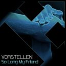 Vorstellen - So Long My Friend (Positive Vibes Mix)