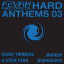 Steve Ryan & Grant Thomson - Broken Boundaries (High Dosage Remix)