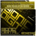 Cally & Juice feat. MC Shocker - Bionic Decade Anthem (Kidd Kaos Remix)