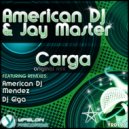 American DJ & Jay Master - Carga (Tiago Mendez Remix)