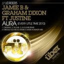 Jamie B & Graham Dixon - Aura (Every Little Time 2010) (Levi Lewis Remix)