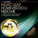 Marc Leaf - However Do U Need Me (Levi Lewis Remix)