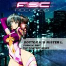 Doctor V. & Mister L. - Pumpin\' Shit (Swankie Dj & Kashi Remix)