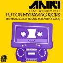 Aniki feat. Whiskey Pete - Put On My Raving Kicks (Frederik Mooij Remix)