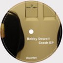 Bobby Dowell - Delete (Original Mix)