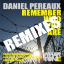 Daniel Pereaux - Remember Who You Are (Alex Zoon & Oliver Loenn Remix)