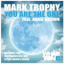 Mark Trophy feat. Angie Brown - You Are The One (Instrumental Mix)