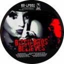 Bitch Bros - Believes In Alexey Kotlyar
