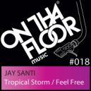 Jay Santi - Feel Free (Original Mix)