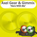 Axel Gear & Gimmix - Here With Me (Bounce Enforcerz Remix)