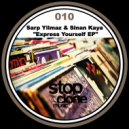 Sarp Yilmaz & Sinan Kaya - It\'s Your Thing (Original Mix)