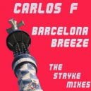 Carlos F - Barcelona Breeze (Stryke Worthy of Love Remix)
