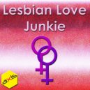Lesbian Love Junkie - Lesbian Love Junkie (The Pearl Works Remix)