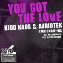 Kidd Kaos & Audiotek - You Got The Love