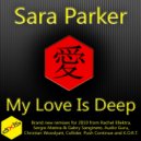 Sara Parker - My Love Is Deep (Collider\'s Colliderscopic Vocal Remix)