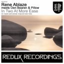 Rene Ablaze meets Oen Bearen & Pillow - In Two At More Ease (Nivaya Remix)