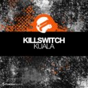 Killswitch - Kuala (Sequentia Remix)