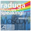 Raduga - Moscow Speaking! (Dj Max Korovaev Remix)