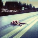 Himan - A Strange Town (Kretipleti Remix)