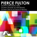 Pierce Fulton - Down (Nicklas Enace Remix)