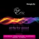 Eric Elleo - Strife For Good (DJ Epiphany Remix)