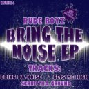 Rude Boyz - Get Me High