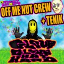 Off Me Nut Crew & Tenik - Glove Glove Hat Hood (Rotten Nostril Remix)