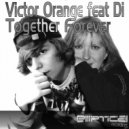 Victor Orange feat Di - Together Forever
