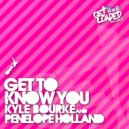 Kyle Bourke & Penelope Holland - Get To Know You (Non Vocal Mix)
