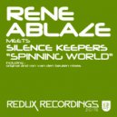 Rene Ablaze meets Silence Keepers - Spinning World
