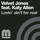 Velvet Jones feat Katy Allen - Lovin\' Ain\'t For Real (Moscomusic\'s Hands Up Vocal Mix)