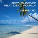Beta Blocker feat. Lexi Koukla - I\'ve Heard (Solace & Solitude Remix)