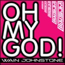 Wain Johnstone - Oh My God! (Midi Distortion Remix)