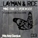 Layman & Rice - Perokside (Bigger Than Jesus Remix)