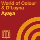 World of Colour & D\'Layna - Ayaya (1200 Warriors Space Dub)