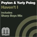 Peyton & Yuriy Poleg - Haven\'t I (Moscomusic Classic House Mix)