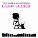 Tenthu & Elvenfox - Deep Blues (Vadim Dreamer Remix)
