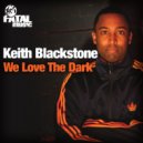 Keith Blackstone - We Love The Dark (Instrumental Mix)