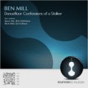 Ben Mill - Dancefloor Confessions of a Stalker (Original Mix)