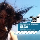 Balthazar & JackRock - Olga (Original Mix)