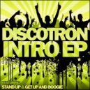 Discotron - Get Up & Boogie