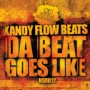Kandy Flow Beatz - Da Beat Goes Like (Steve Konkel Remix)
