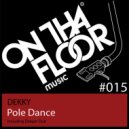 Dekky - Pole Dance (Deeper Dub)