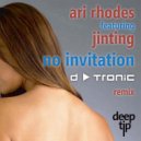 Ari Rhodes Feat. Jinting & D-Tronic - No Invitation (Club Edit)