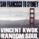 Vincent Kwok & Random Soul - Tomorrow Will Never Come (Random Soul\'s Mix)
